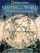 Mapping The World An Illustrated History of Cartography