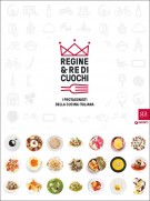 Regine & Re di cuochi I protagonisti della cucina italiana