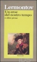 Un eroe del nostro tempo e altre prose