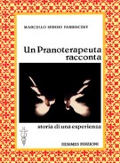 Un Pranoterapeuta racconta Storia di una esperienza