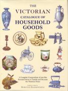 The Victorian catalogue of Household goods